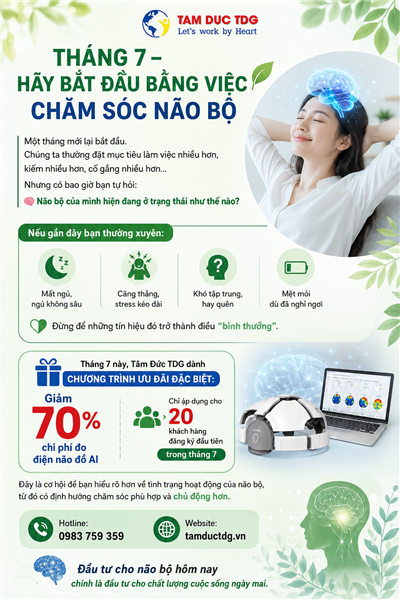 ​  THÁNG 7 – HÃY BẮT ĐẦU BẰNG VIỆC CHĂM SÓC NÃO BỘ  ​
